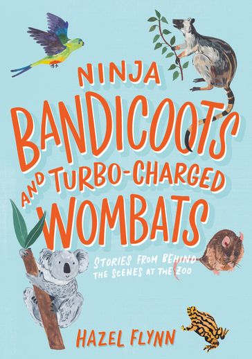 Ninja Bandicoots and Turbo-Charged Wombats - Hazel Flynn