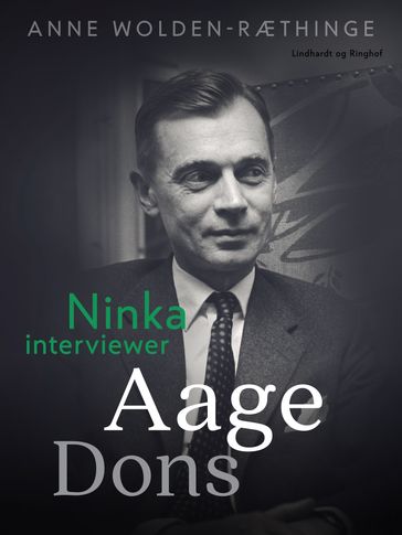 Ninka interviewer Aage Dons - Anne Wolden-Ræthinge