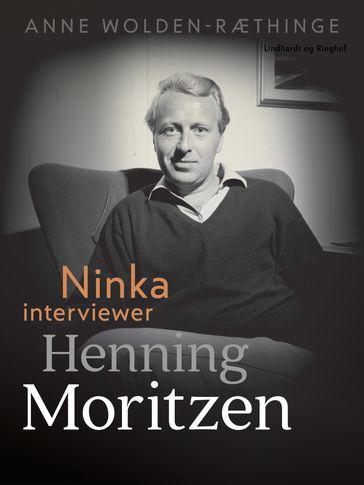 Ninka interviewer Henning Moritzen - Anne Wolden-Ræthinge