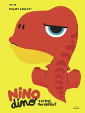 Nino Dino - T es plus mon copain!