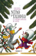 Nino & Taddeo e i primi fiocchi di neve. Ediz. illustrata