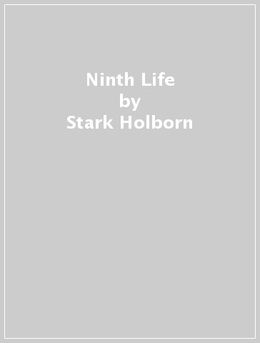 Ninth Life - Stark Holborn