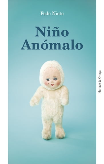 Niño Anómalo - Fede Nieto