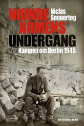 Nionde arméns undergang : kampen om Berlin 1945