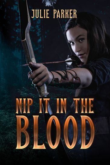 Nip it in the Blood - Julie Parker