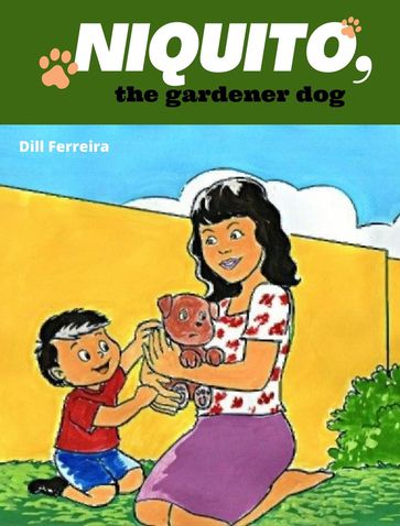 Niquito, the gardener dog - Dill Ferreira