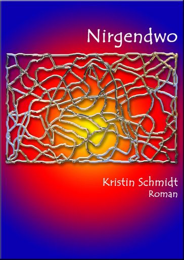 Nirgendwo - Kristin Schmidt