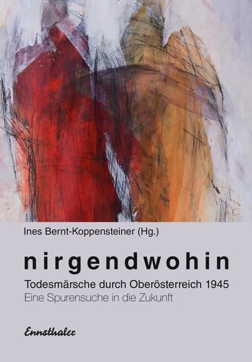 Nirgendwohin - Alexander Schinko - Erwin Dorn - Fritz Kaferbock-Stelzer - Ines Bernt-Koppensteiner - Waltraud Neuhauser-Pfeiffer