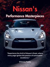 Nissan s Performance Masterpieces