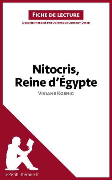 Nitocris, Reine d'Égypte de Viviane Koenig (Fiche de lecture) - Dominique Coutant-Defer - lePetitLitteraire