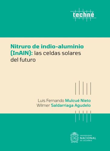 Nitruro de indio-aluminio (InAlN): las celdas solares del futuro - Luis Fernando Mulcué Nieto - Wilmer Saldarriaga Agudelo