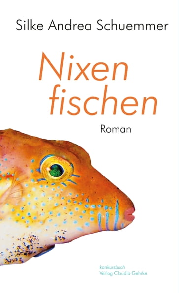 Nixen fischen - Silke Andrea Schuemmer