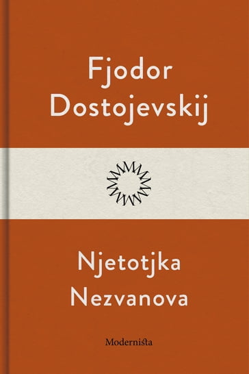 Njetotjka Nezvanova - Fjodor Dostojevskij