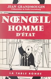 Nœnœil, homme d État