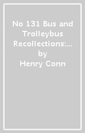 No 131 Bus and Trolleybus Recollections: South Wales