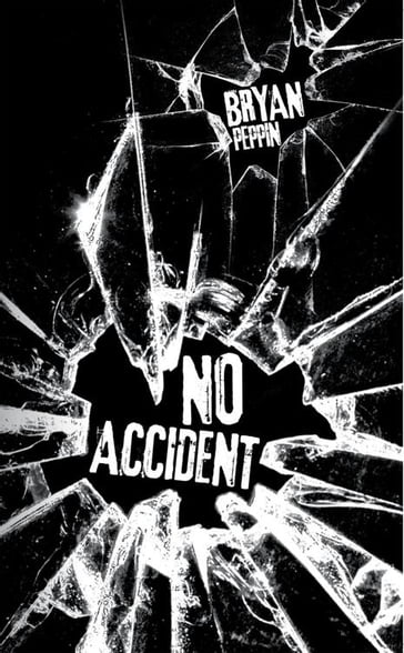 No Accident - Bryan Peppin