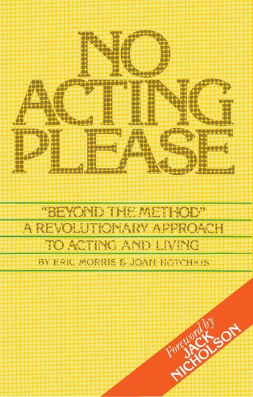 No Acting Please - Eric Morris - Joan Hotchkis