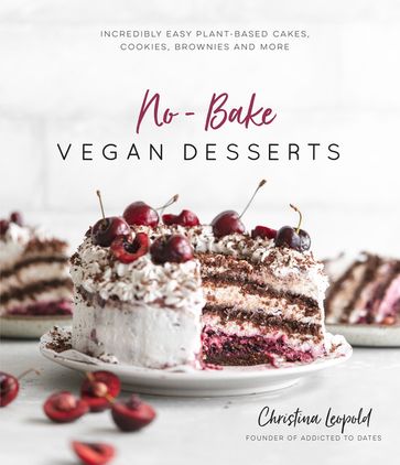 No-Bake Vegan Desserts - Christina Leopold