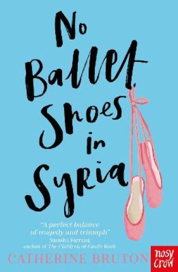 No Ballet Shoes in Syria - Catherine Bruton