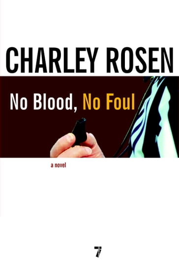 No Blood, No Foul - Charley Rosen