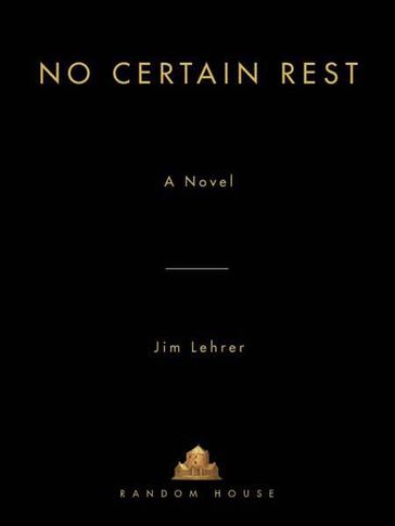 No Certain Rest - Jim Lehrer