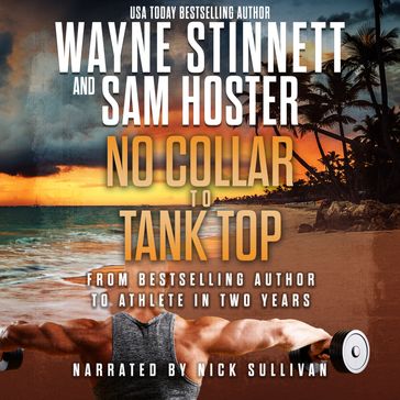 No Collar to Tank Top - Wayne Stinnett - Sam Hoster