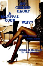 No Coming Back? - A Marital Coup - Why?