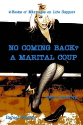 No Coming Back? - A Marital Coup