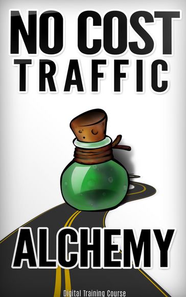 No Cost Traffic Alchemy - John Hawkins
