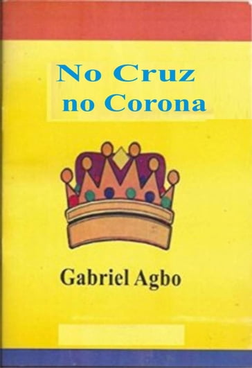 No Cruz, No Corona - Gabriel Agbo