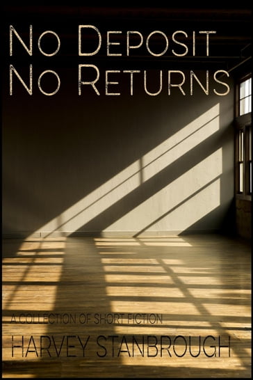 No Deposit No Returns - Harvey Stanbrough