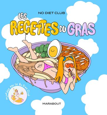 No Diet club - Les recettes du gras - No Diet Club