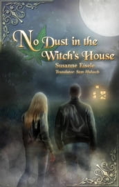 No Dust in the Witch s House