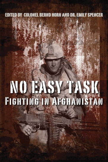 No Easy Task - Colonel Bernd Horn - Dr. Emily Spencer