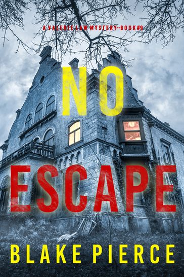 No Escape (A Valerie Law FBI Suspense ThrillerBook 9) - Blake Pierce