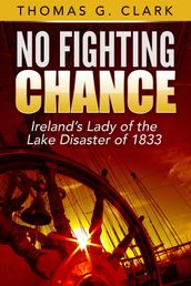 No Fighting Chance-Ireland s Lady of the Lake Disaster of 1833