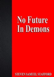 No Future In Demons