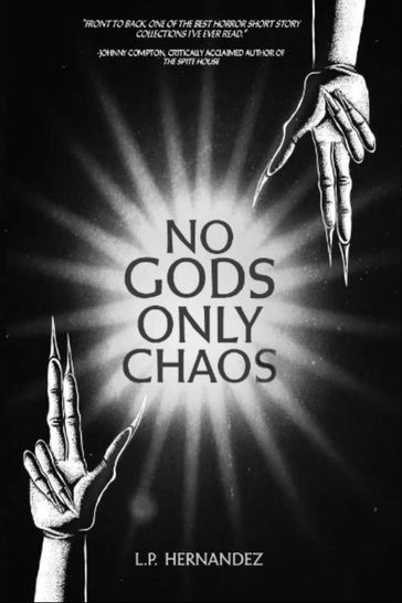 No Gods, Only Chaos - L.P. Hernandez