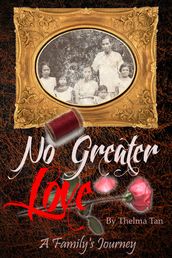 No Greater Love: A Family s Journey