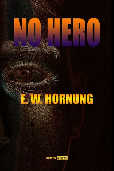 No Hero - E.W. Hornung