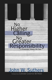 No Higher Calling, No Greater Responsibility