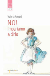 No! Impariamo a dirlo