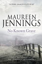 No Known Grave (A Detective Inspector Tom Tyler Mystery 3)