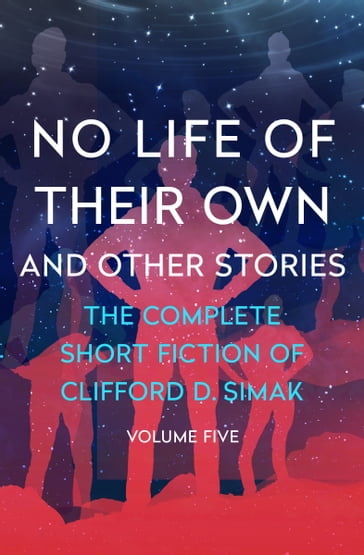 No Life of Their Own - Clifford D. Simak