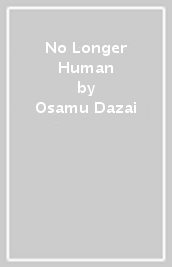 No Longer Human