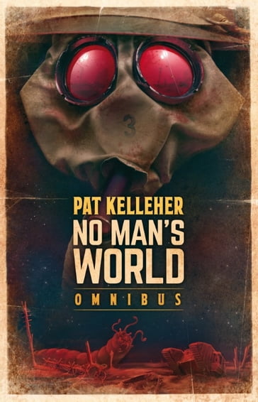 No Man's World Omnibus - Pat Kelleher