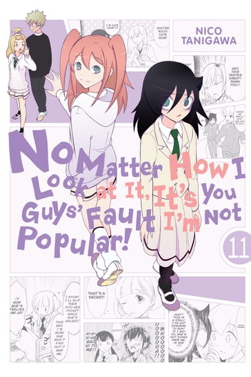 No Matter How I Look at It, It's You Guys' Fault I'm Not Popular!, Vol. 11 - Nico Tanigawa - Bianca Pistillo