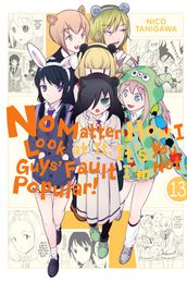 No Matter How I Look at It, It s You Guys  Fault I m Not Popular!, Vol. 13