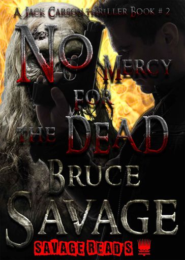 No Mercy for the Dead! - Bruce Savage