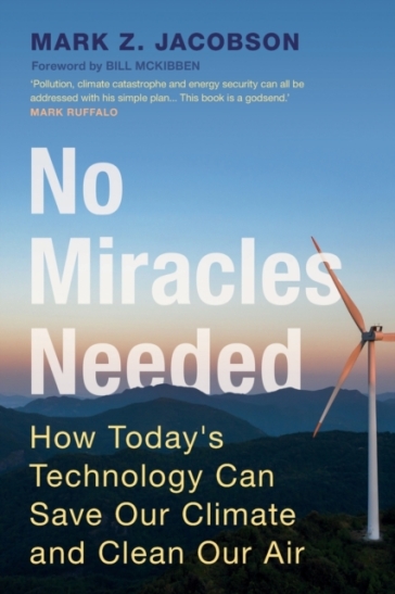No Miracles Needed - Mark Z. Jacobson